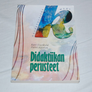 Kari Uusikylä - Päivi Atjonen Didaktiikan perusteet